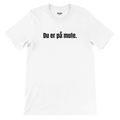 Hvid t-shirt med teksten ”Du er på mute.”